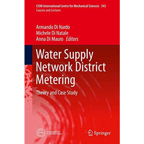 Water Supply Network District Metering: Theory and Case Study [Hardcover]