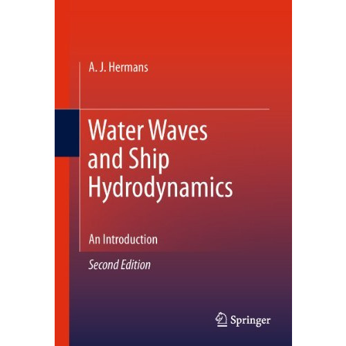 Water Waves and Ship Hydrodynamics: An Introduction [Hardcover]