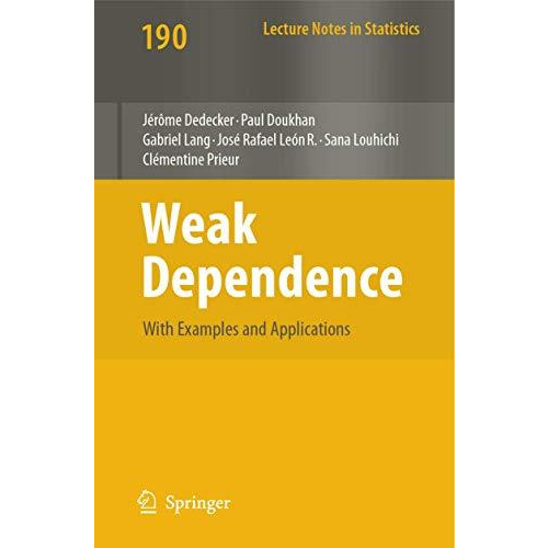 Weak Dependence: With Examples and Applications [Paperback]