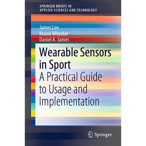 Wearable Sensors in Sport: A Practical Guide to Usage and Implementation [Paperback]