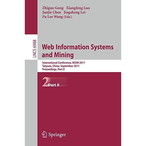 Web Information Systems and Mining: International Conference, WISM 2011, Taiyuan [Paperback]