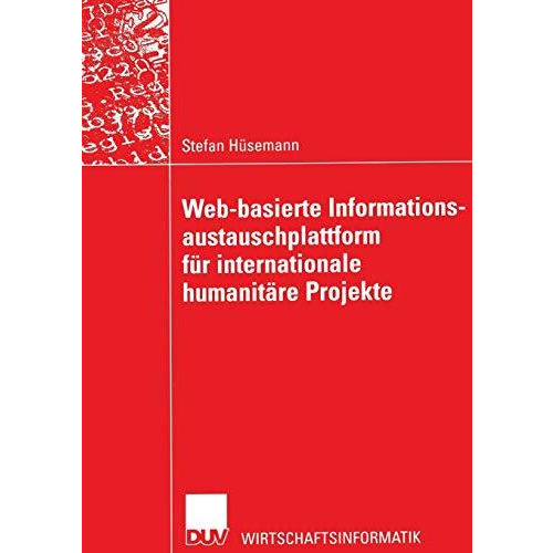 Web-basierte Informationsaustauschplattform f?r internationale humanit?re Projek [Paperback]