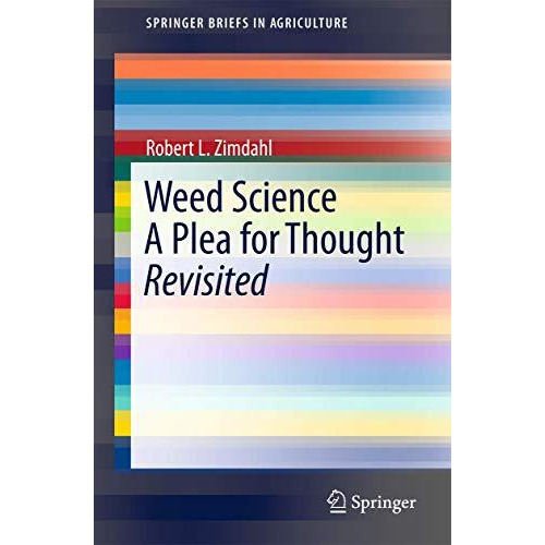 Weed Science - A Plea for Thought - Revisited [Paperback]