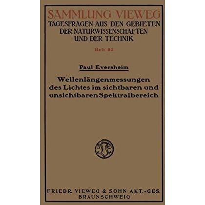 Wellenl?ngenmessungen des Lichtes im sichtbaren und unsichtbaren Spektralbereich [Paperback]