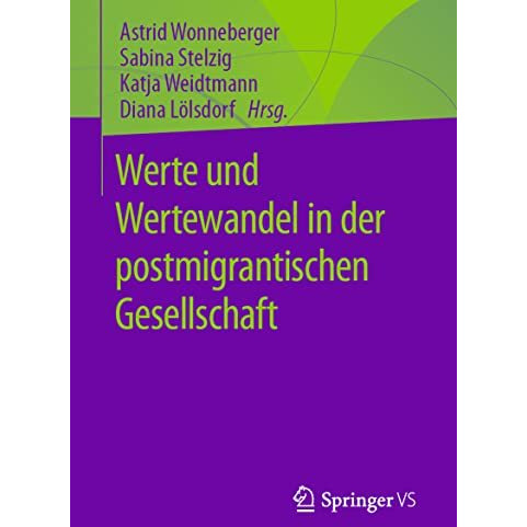 Werte und Wertewandel in der postmigrantischen Gesellschaft [Paperback]