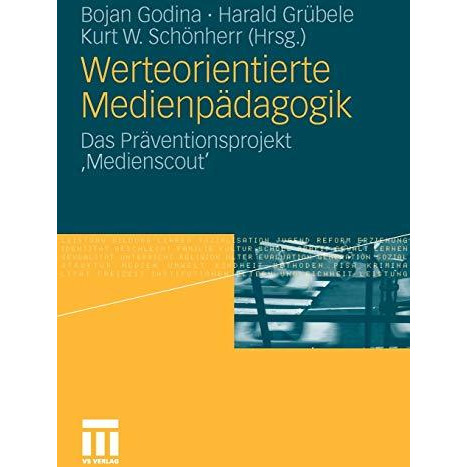 Werteorientierte Medienp?dagogik: Das Pr?ventionsprojekt 'Medienscout' [Paperback]