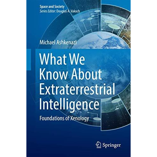 What We Know About Extraterrestrial Intelligence: Foundations of Xenology [Hardcover]