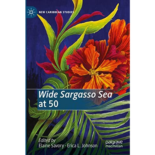 Wide Sargasso Sea at 50 [Paperback]