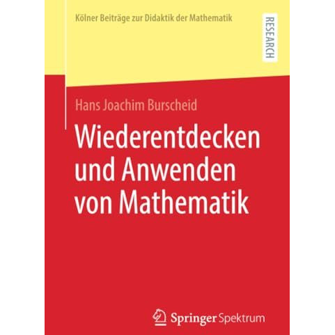 Wiederentdecken und Anwenden von Mathematik [Paperback]