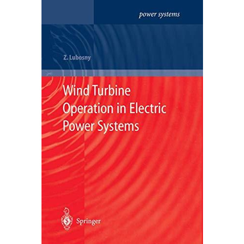 Wind Turbine Operation in Electric Power Systems: Advanced Modeling [Paperback]