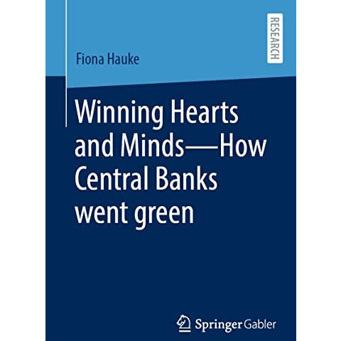 Winning Hearts and MindsHow Central Banks went green [Paperback]