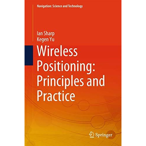 Wireless Positioning: Principles and Practice [Hardcover]