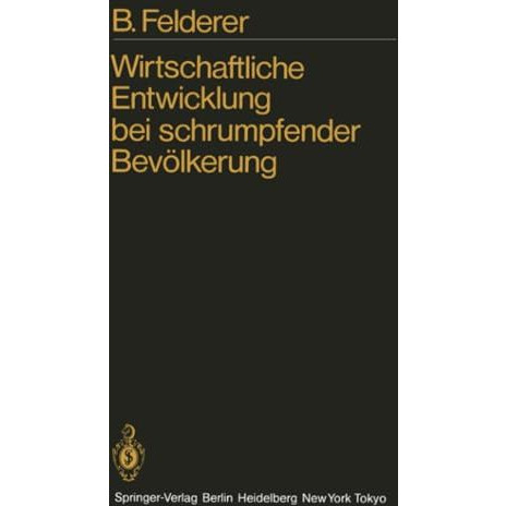 Wirtschaftliche Entwicklung bei schrumpfender Bev?lkerung: Eine empirische Unter [Paperback]