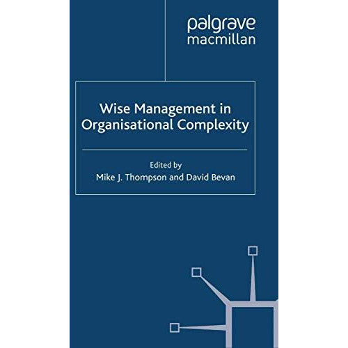 Wise Management in Organisational Complexity [Paperback]