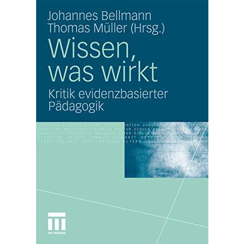 Wissen, was wirkt: Kritik evidenzbasierter P?dagogik [Paperback]