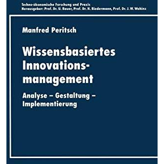 Wissensbasiertes Innovationsmanagement: Analyse  Gestaltung  Implementierung [Paperback]