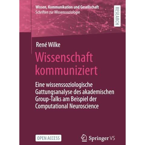 Wissenschaft kommuniziert: Eine wissenssoziologische Gattungsanalyse des akademi [Paperback]