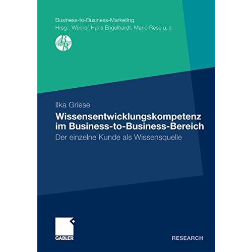 Wissensentwicklungskompetenz im Business-to-Business-Bereich: Der einzelne Kunde [Paperback]