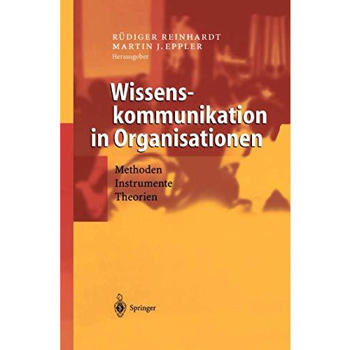 Wissenskommunikation in Organisationen: Methoden - Instrumente - Theorien [Paperback]