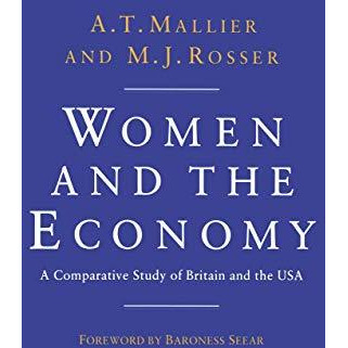 Women and the Economy: A Comparative Study of Britain and the USA [Paperback]