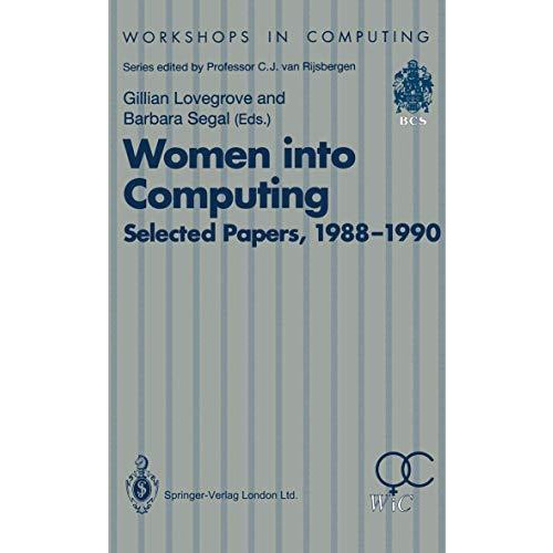 Women into Computing: Selected Papers 19881990 [Paperback]