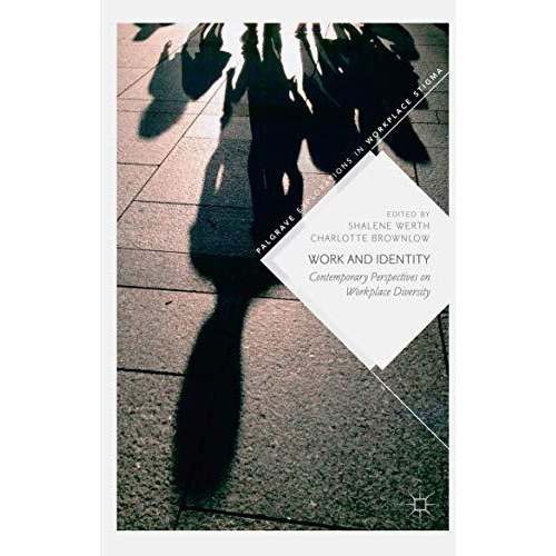 Work and Identity: Contemporary Perspectives on Workplace Diversity [Paperback]