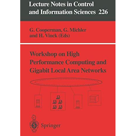 Workshop on High Performance Computing and Gigabit Local Area Networks [Paperback]