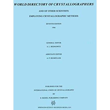 World Directory of Crystallographers: And of Other Scientists Employing Crystall [Paperback]