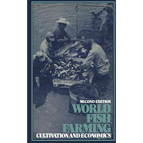 World Fish Farming: Cultivation and Economics [Paperback]