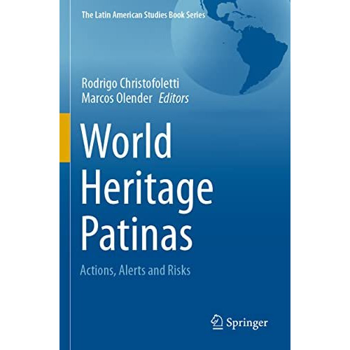 World Heritage Patinas: Actions, Alerts and Risks [Paperback]