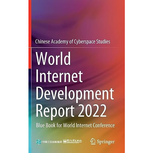 World Internet Development Report 2022: Blue Book for World Internet Conference [Hardcover]