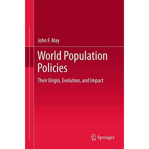 World Population Policies: Their Origin, Evolution, and Impact [Hardcover]