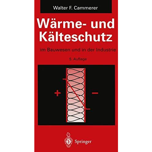 W?rme- und K?lteschutz: im Bauwesen und in der Industrie [Paperback]