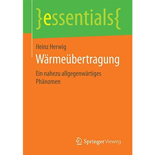 W?rme?bertragung: Ein nahezu allgegenw?rtiges Ph?nomen [Paperback]