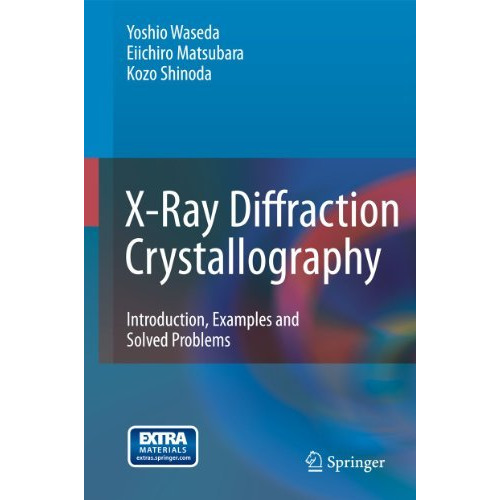 X-Ray Diffraction Crystallography: Introduction, Examples and Solved Problems [Hardcover]