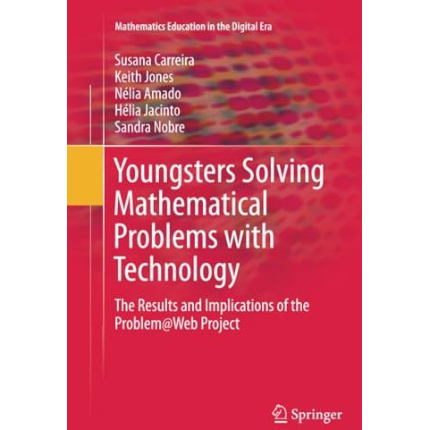 Youngsters Solving Mathematical Problems with Technology: The Results and Implic [Paperback]