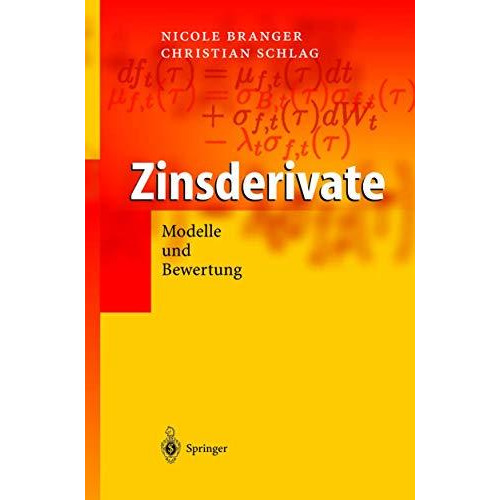 Zinsderivate: Modelle und Bewertung [Paperback]