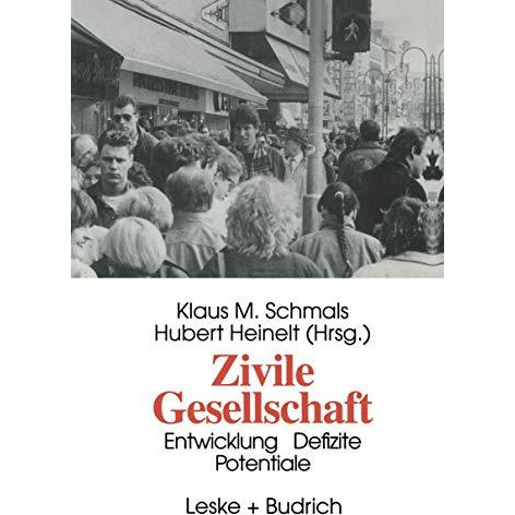 Zivile Gesellschaft: Entwicklung, Defizite und Potentiale [Paperback]