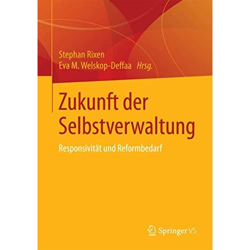 Zukunft der Selbstverwaltung: Responsivit?t und Reformbedarf [Paperback]