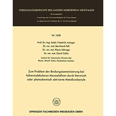 Zum Problem der Bindungsisomerisierung bei h?hermolekularen Monoolefinen durch t [Paperback]