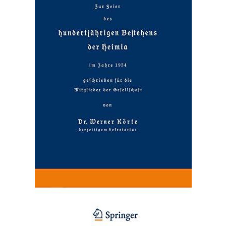 Zur Feier des hundertj?hrigen Bestehens der Heimia im Jahre 1934 geschrieben f?r [Paperback]