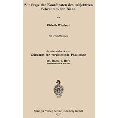 Zur Frage der Koordinaten des subjektiven Sehraumes der Biene [Paperback]