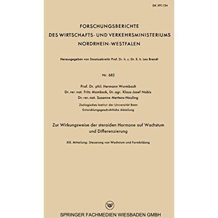 Zur Wirkungsweise der steroiden Hormone auf Wachstum und Differenzierung: XIX. M [Paperback]