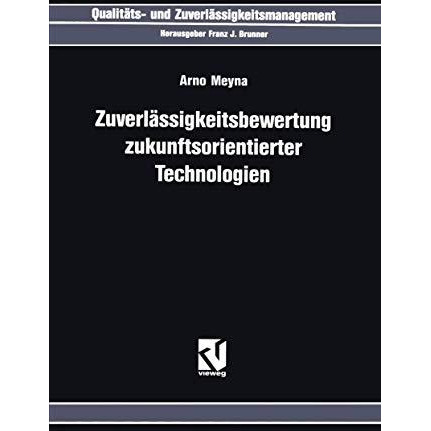 Zuverl?ssigkeitsbewertung Zukunftsorientierter Technologien [Paperback]