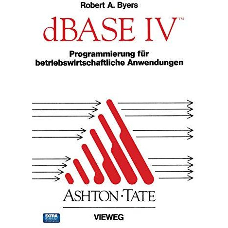 dBASE IV Programmierung f?r betriebswirtschaftliche Anwendungen [Paperback]