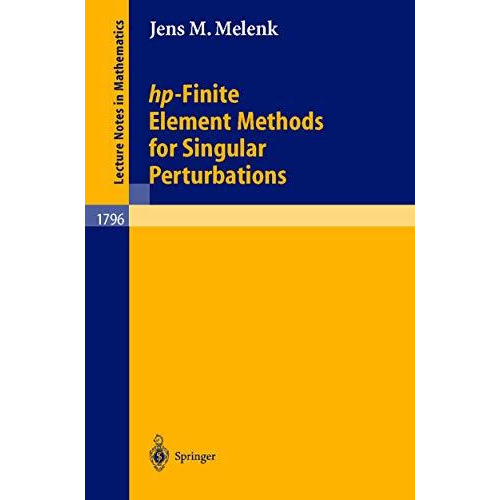 hp-Finite Element Methods for Singular Perturbations [Paperback]