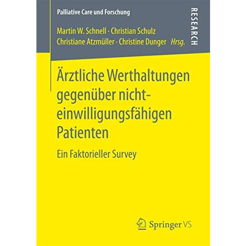 ?rztliche Werthaltungen gegen?ber nichteinwilligungsf?higen Patienten: Ein Fakto [Paperback]