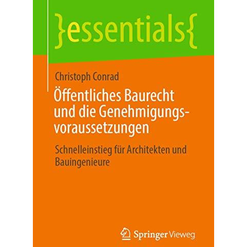 ?ffentliches Baurecht und die Genehmigungsvoraussetzungen: Schnelleinstieg f?r A [Paperback]