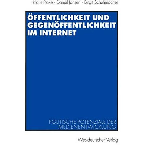 ?ffentlichkeit und Gegen?ffentlichkeit im Internet: Politische Potenziale der Me [Paperback]