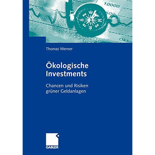 ?kologische Investments: Chancen und Risiken gr?ner Geldanlagen [Hardcover]